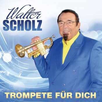 Album Walter Scholz: Trompete Für Dich