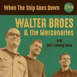 Album Walter & The Merce Broes: 7-when The Ship Goes Down