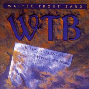 Album Walter Trout Band: Prisoner Of A Dream