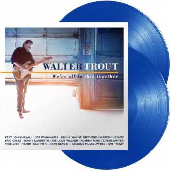 2LP Walter Trout: We`re All In This Together LTD | CLR 412075