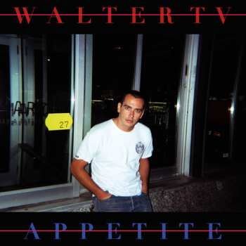 CD Walter TV: Appetite