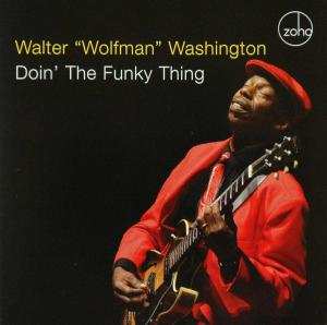 Album Walter "Wolfman" Washington: Doin' The Funky Thing