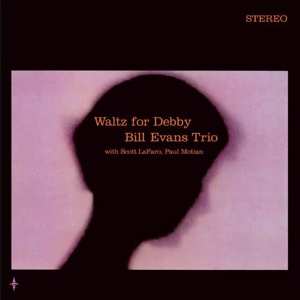 LP The Bill Evans Trio: Waltz for Debby CLR 440836