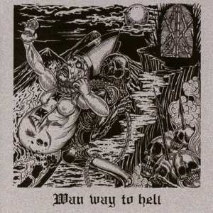 Album Wan: Wan Way To Hell