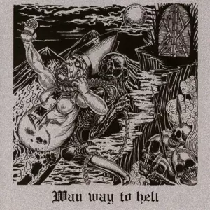 Wan Way To Hell