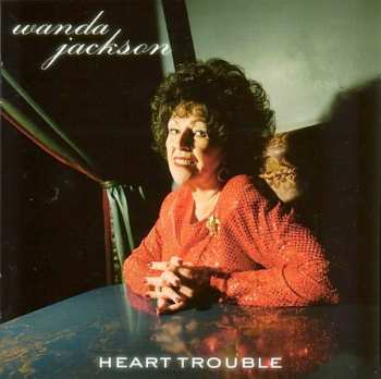 Album Wanda Jackson: Heart Trouble