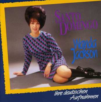 CD Wanda Jackson: Santo Domingo (Ihre Deutschen Aufnahmen) 536395