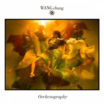 CD Wang Chung: Orchesography 396904