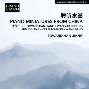 Album Wang Jianzhong: Edward Han Jiang - Piano Miniatures From China
