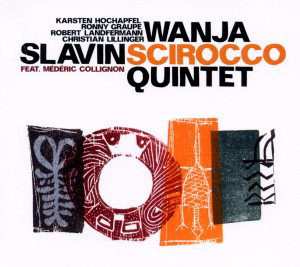 CD Wanja Slavin Quintet: Scirocco 283795