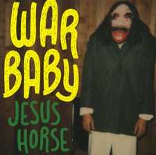 Album War Baby: Jesus Horse
