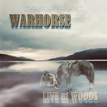 Album Warhorse: Live At Woods