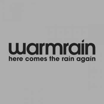 Album Warmrain: Here Comes The Rain Again