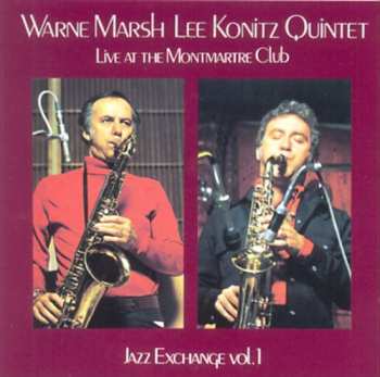 CD Warne Marsh Quintet: Live At The Montmartre Club (Jazz Exchange Vol. 1)