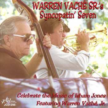 Warren Vaché Sr. And The Syncopatin' Seven: Celebrate The Music Of Isham Jones