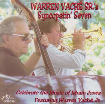 CD Warren Vaché Sr. And The Syncopatin' Seven: Celebrate The Music Of Isham Jones 378762