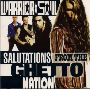 Warrior Soul: Salutations From The Ghetto Nation