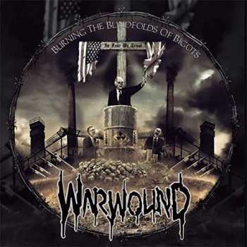 Album Warwound: Burning The Blindfolds Of Bigots