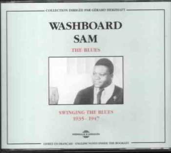 Album Washboard Sam: The Blues: Swinging The Blues 1935-1947