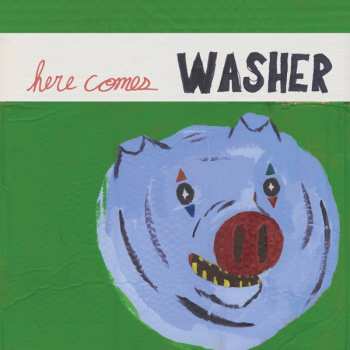 Album Washer: Here Comes Washer