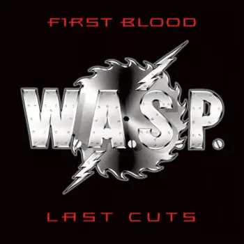 W.A.S.P.: First Blood Last Cuts