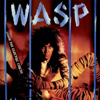 Album W.A.S.P.: Inside The Electric Circus