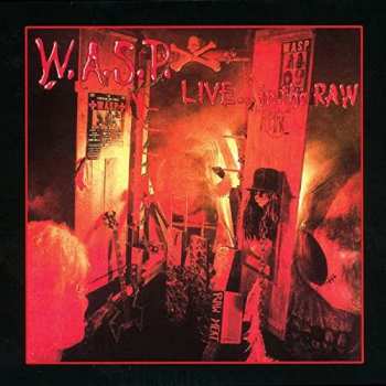 2LP W.A.S.P.: Live...In The Raw 386728