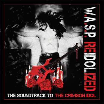 Album W.A.S.P.: Reidolized (The Soundtrack To The Crimson Idol)