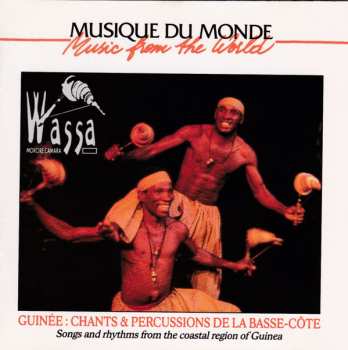 Album Wassa: Guinée: Chants & Percussions De La Basse-Côte Songs And Rhythms from the Coastal Region Of Guinea