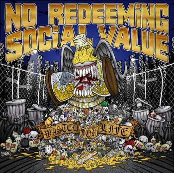 Album No Redeeming Social Value: Wasted For Life