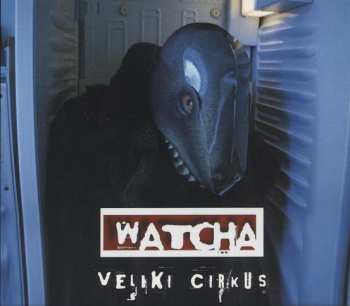 Album Watcha: Veliki Cirkus