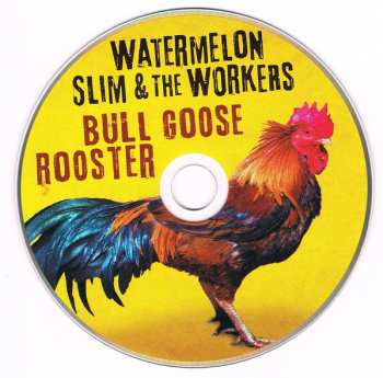 CD Watermelon Slim & The Workers: Bull Goose Rooster 355000