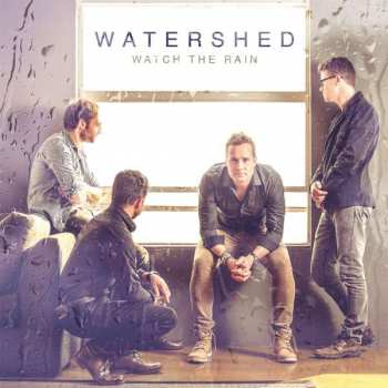 Album Watershed: Watch The Rain