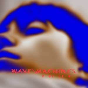 Album Wave Machines: Pollen