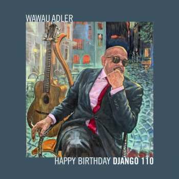 Wawau Adler: Happy Birthday Django 110