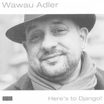 Album Wawau Adler: Here's To Django!