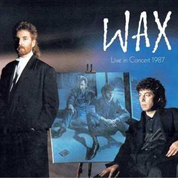 Album Wax: Live In Concert 1987