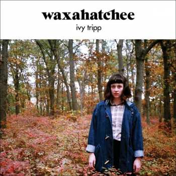 Album Waxahatchee: Ivy Tripp