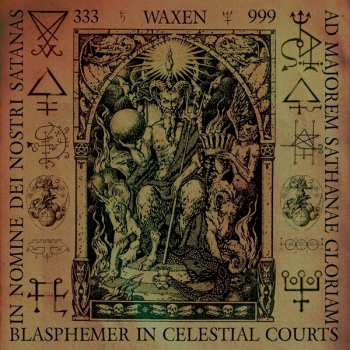 Album Waxen: Blasphemer In Celestial Courts