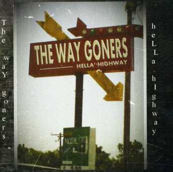 Album Way Goners: Hella Highway