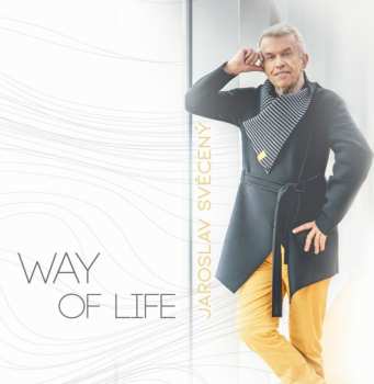 Album Jaroslav Svěcený: Way of Life