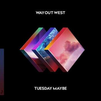Album Way Out West: Tuesday Maybe