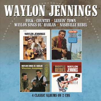 2CD Waylon Jennings: Folk - Country + Leavin' Town + Waylon Sings Ol' Harlan + Nashville Rebel 438538
