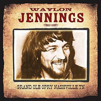 Album Waylon Jennings: Grand Ole Opry Nashville Tn