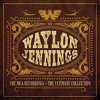 Album Waylon Jennings: The Mca Recordings: The Ultimate Collection