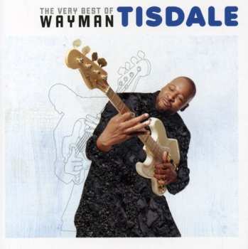 Album Wayman Tisdale: The Very Best Of