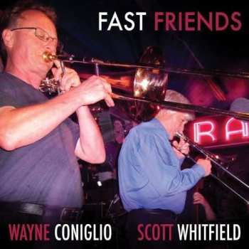 Album Wayne Coniglio: Fast Friends