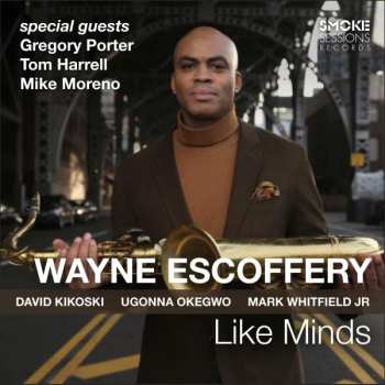 CD Wayne Escoffery: Like Minds 412395