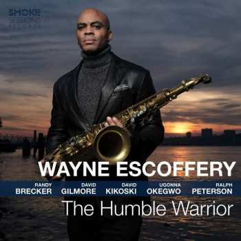 Album Wayne Escoffery: The Humble Warrior