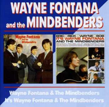 Album Wayne Fontana & The Mindbenders: Wayne Fontana & The Mindbenders / It's Wayne Fontana &The Mindbenders